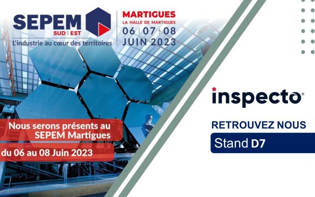 INSPECTO at SEPEM in Martigues from June 6 to 8